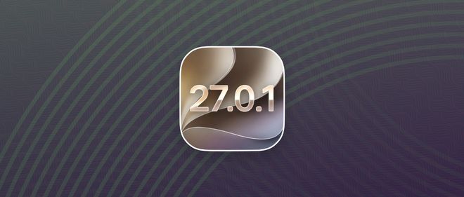 苹果即将发布iOS 27.0.1，修复iPhone 18 P